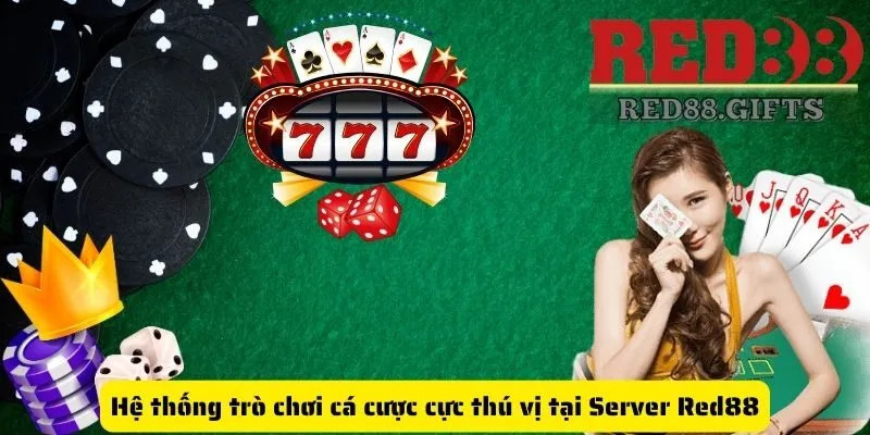 Khám phá server Red88 - Địa chỉ trải nghiệm cá cược đẳng cấp - AVION