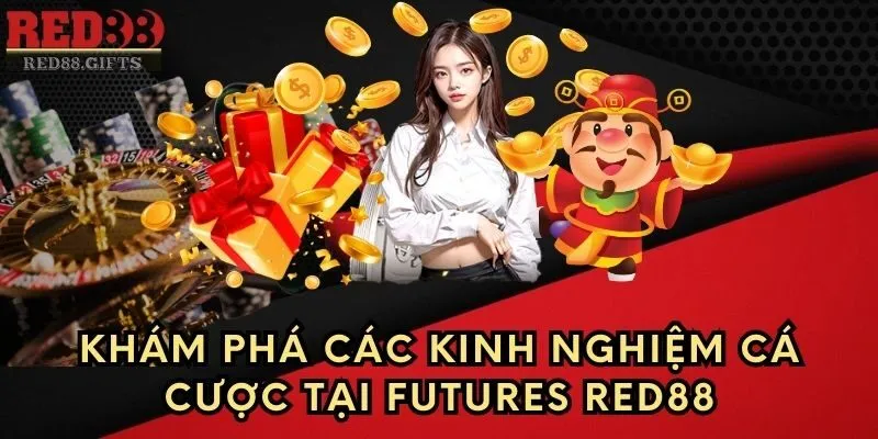 Futures Red88 – Hướng dẫn luật chơi và các bước tham gia - AVION